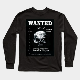 'Mikey' Zombie Slayer Wanted Poster Long Sleeve T-Shirt